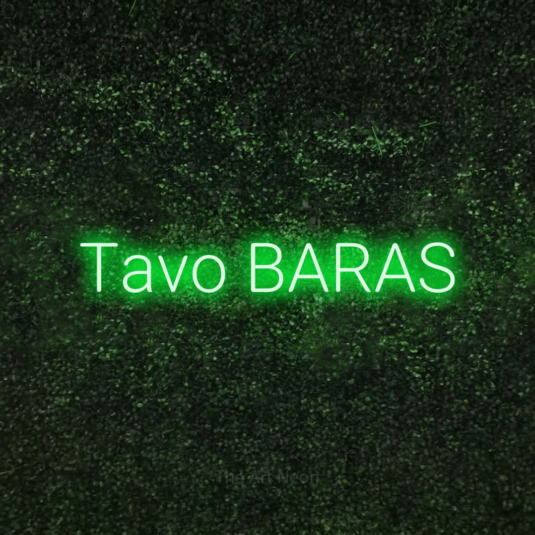 LED neon sign reading “Tavo BARAS”, arranged in a single line.