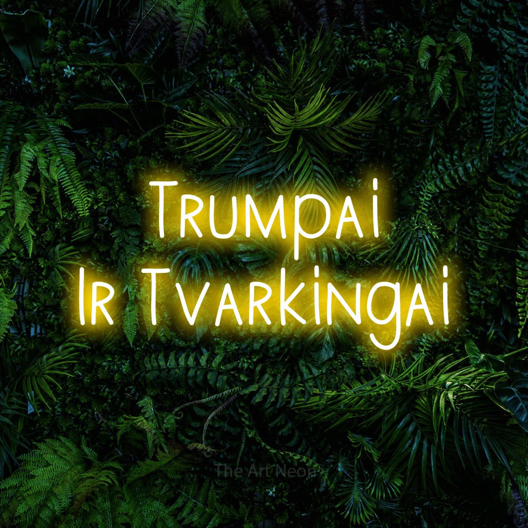 LED neon sign reading “Trumpai Ir Tvarkingai”, arranged in two lines.
