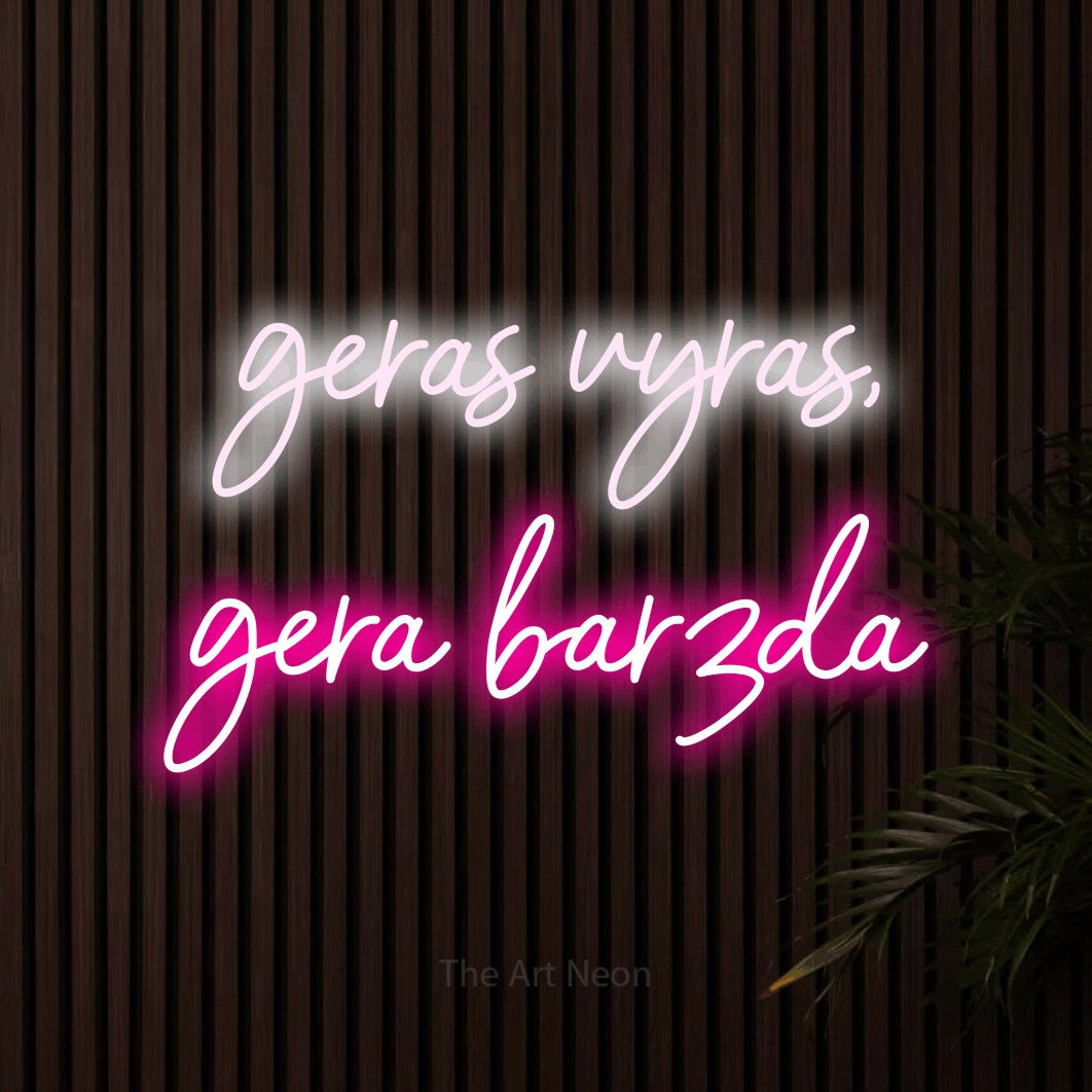 LED neon sign reading “geras vyras, gera barzda”, arranged in two lines.