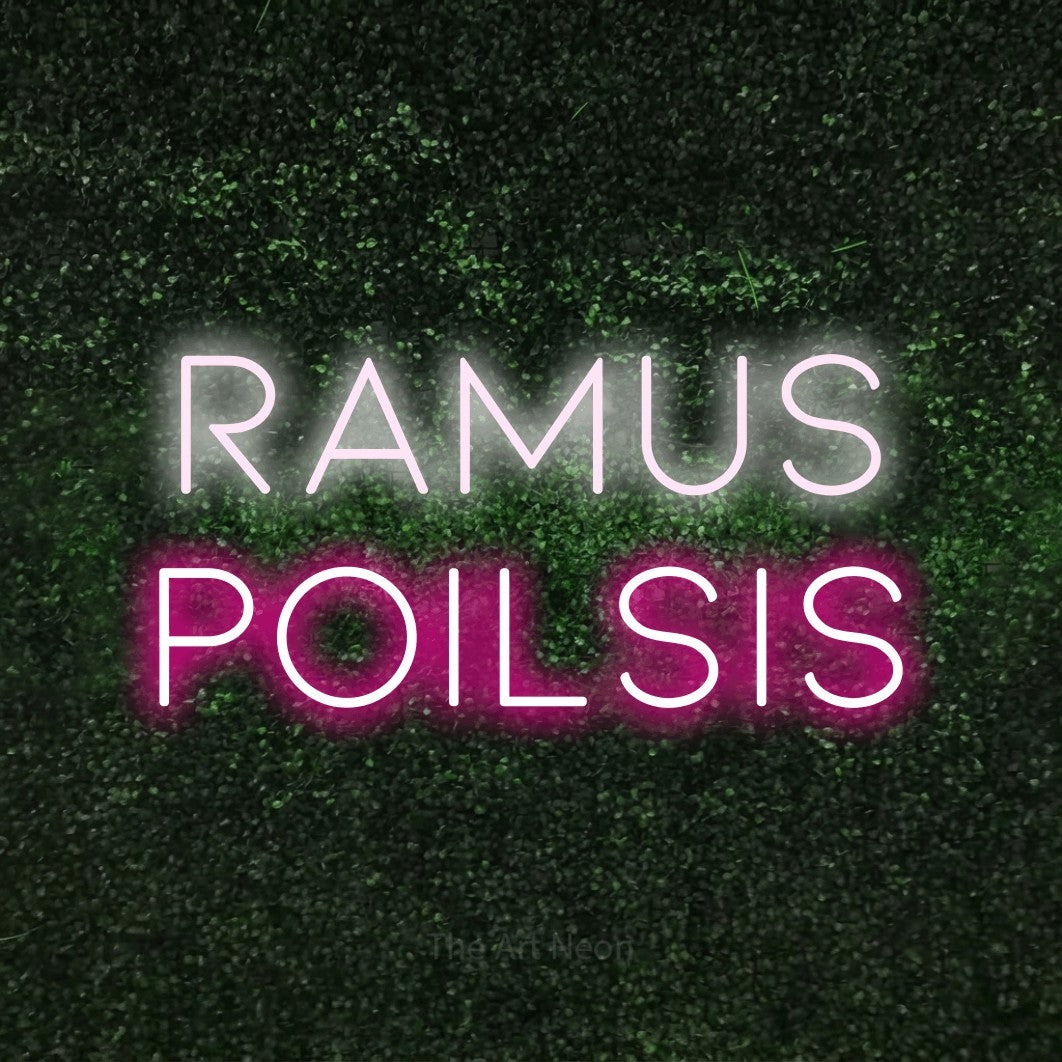 LED neon sign reading “RAMUS POILSIS”, arranged in two lines.