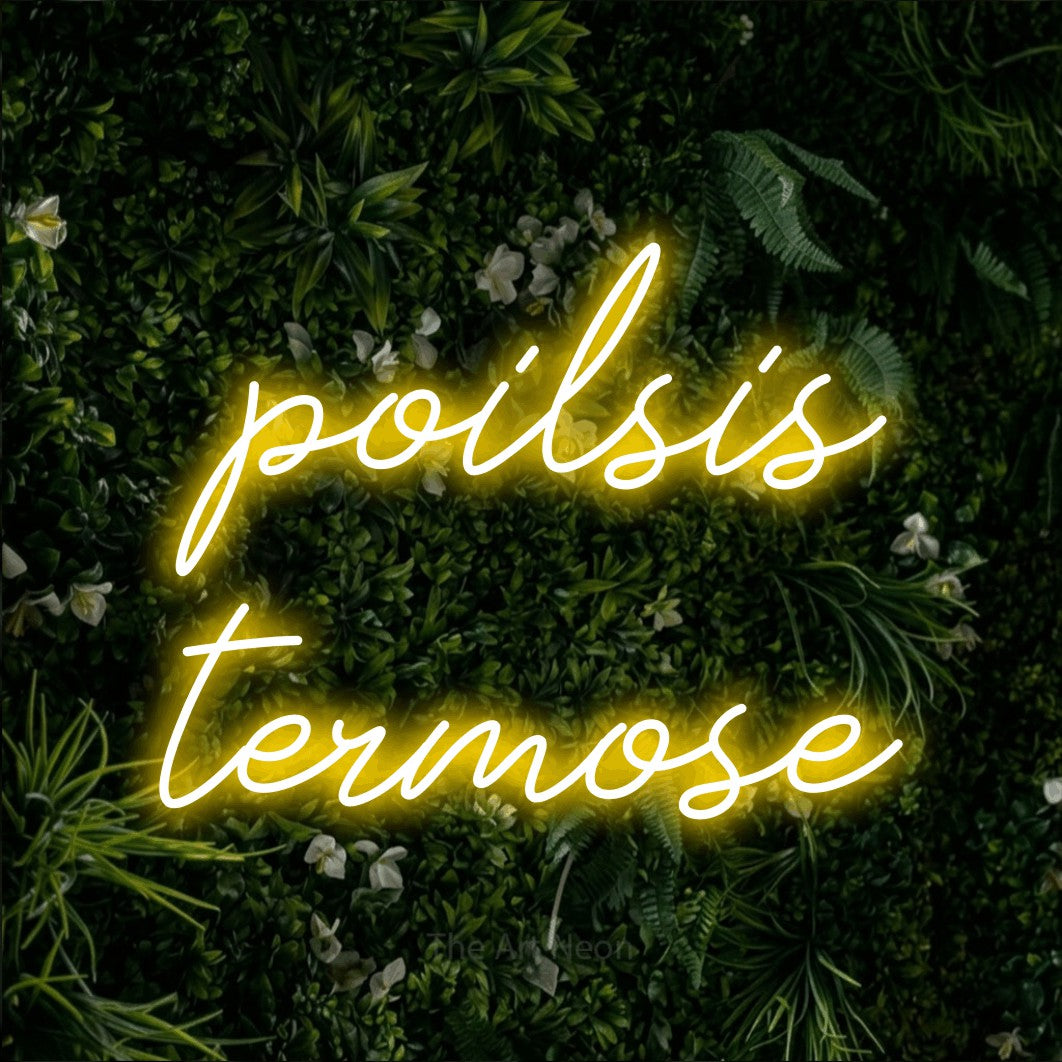 LED neon sign reading “poilsis termose”, arranged in two lines.