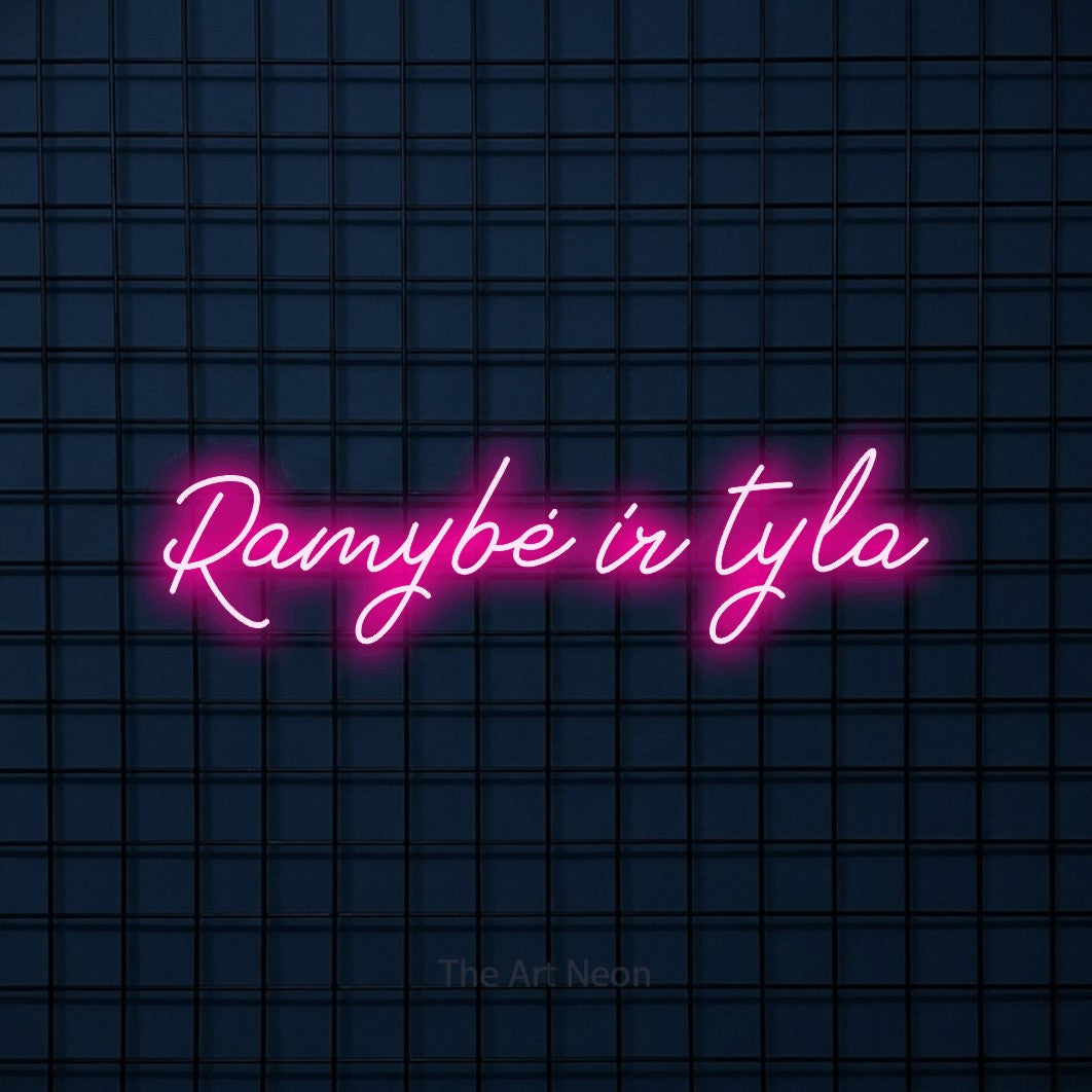 LED neon sign reading “Ramybė ir tyla”, arranged in a single line.