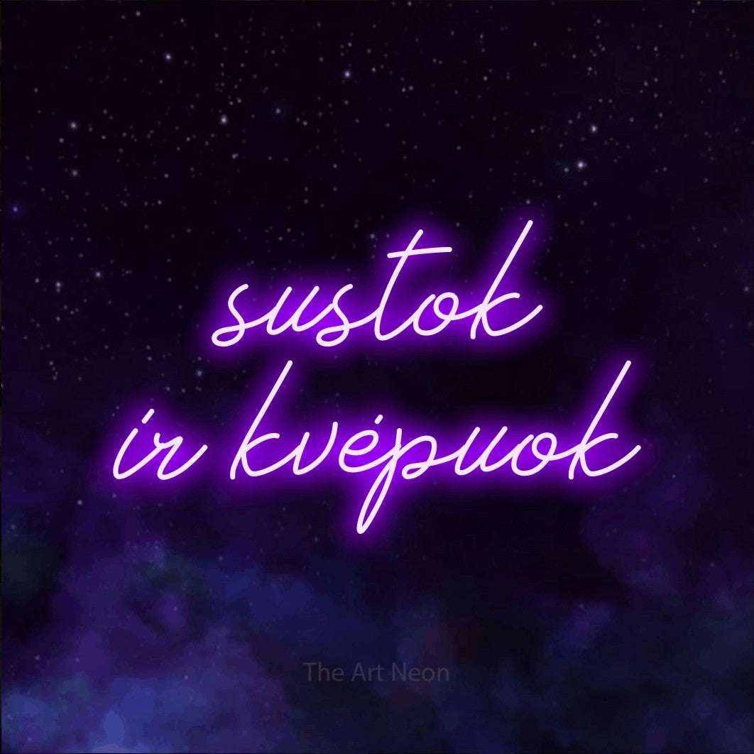 LED neon sign reading “sustok ir kvėpuok”, arranged in two lines.