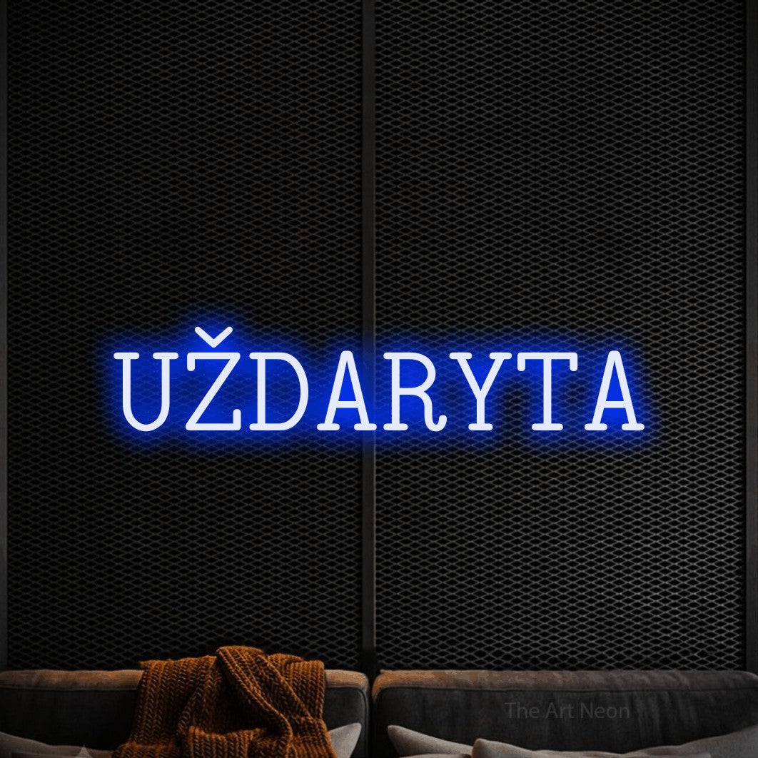 LED neon sign reading “UŽDARYTA”, arranged in a single line.
