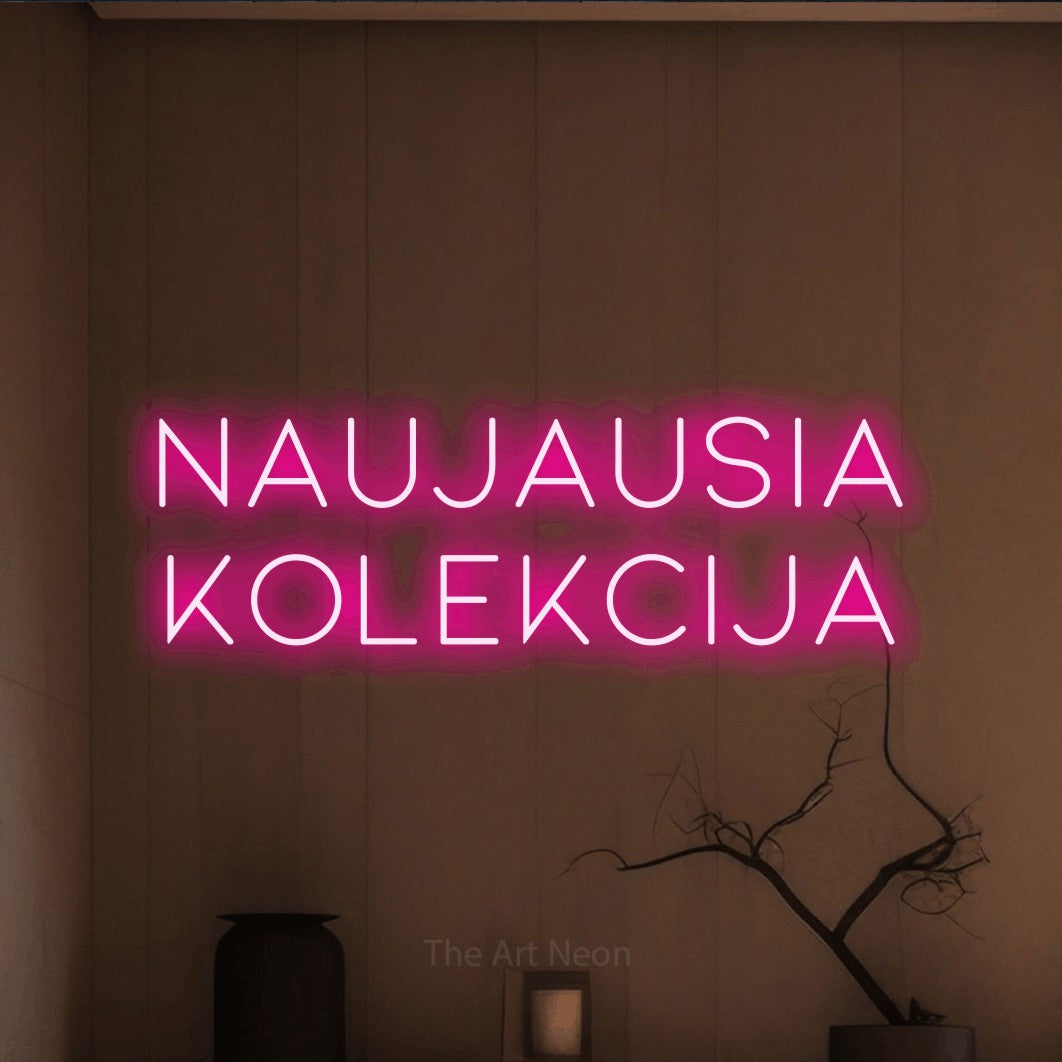 LED neon sign reading “NAUJAUSIA KOLEKCIJA”, arranged in two lines.
