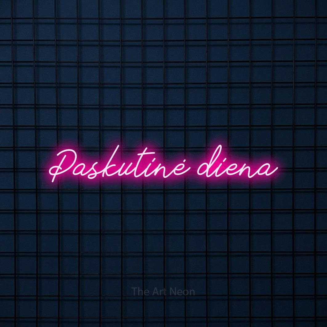 LED neon sign reading “Paskutinė diena”, arranged in a single line.