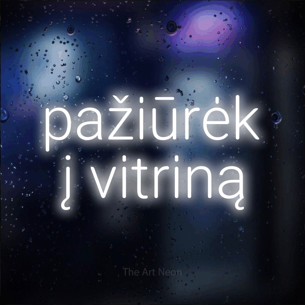 LED neon sign reading “pažiūrėk į vitriną”, arranged in two lines.