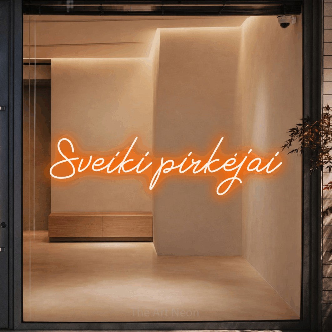 LED neon sign reading “Sveiki pirkėjai”, arranged in a single line.