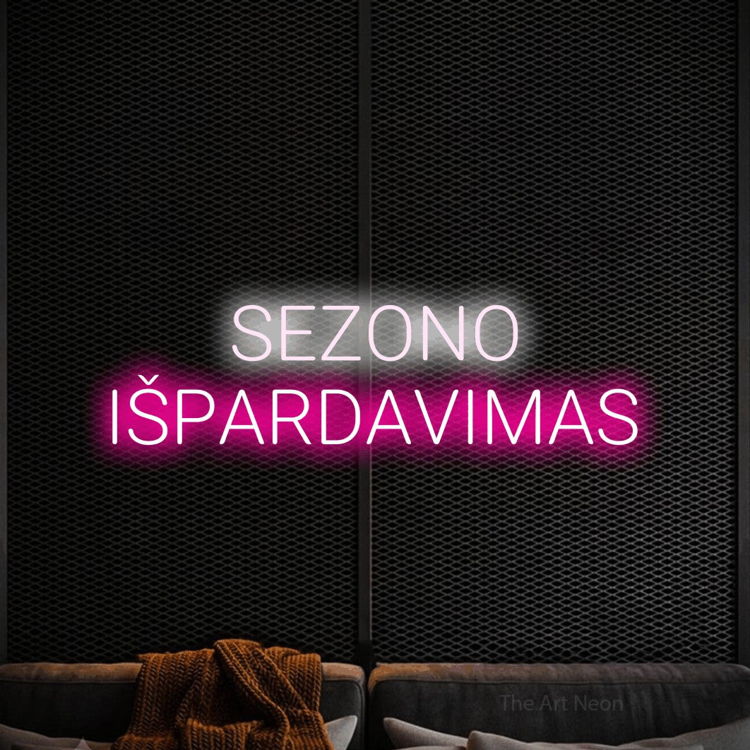 LED neon sign reading “SEZONO IŠPARDAVIMAS”, arranged in two lines.