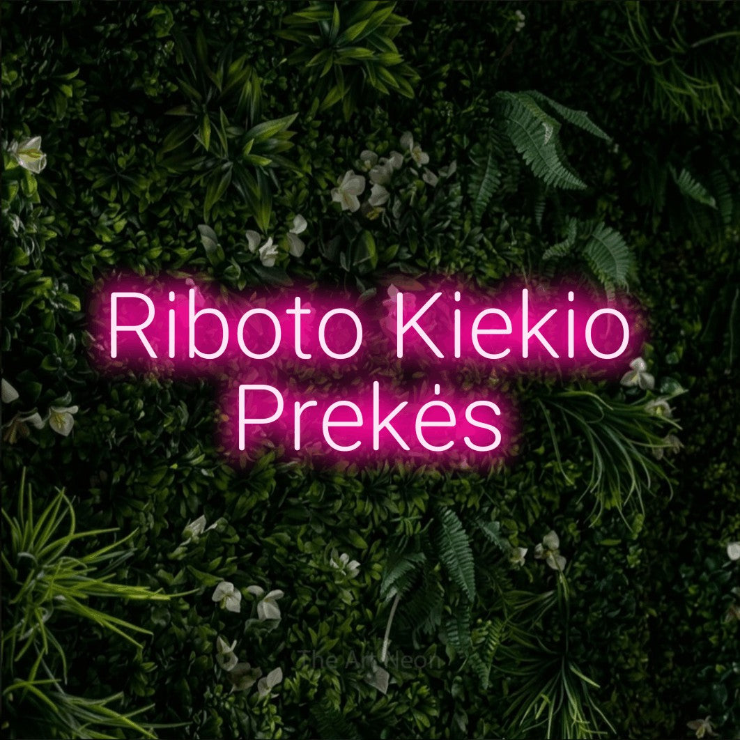 LED neon sign reading “Riboto Kiekio Prekės”, arranged in two lines.