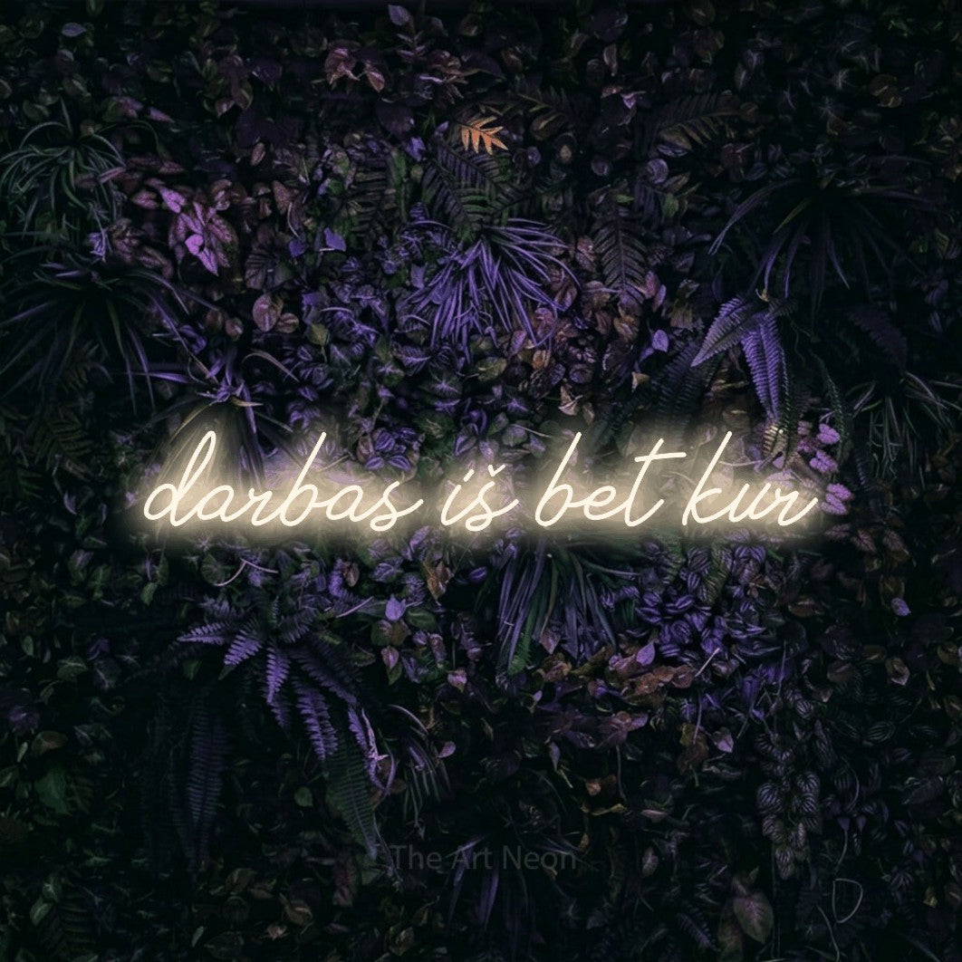 LED neon sign reading “darbas iš bet kur”, arranged in a single line.