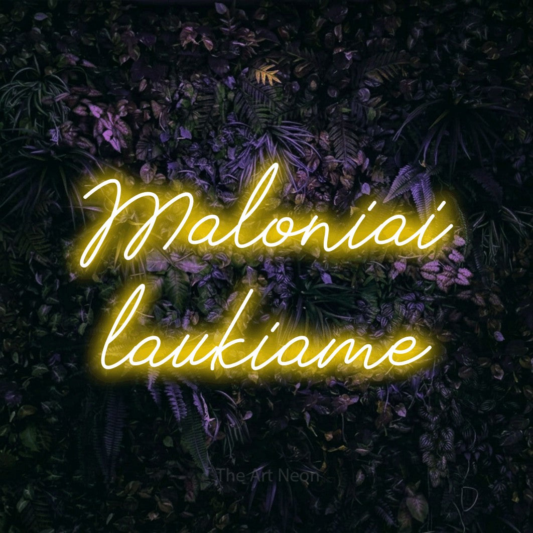 LED neon sign reading “Maloniai laukiame”, arranged in two lines.