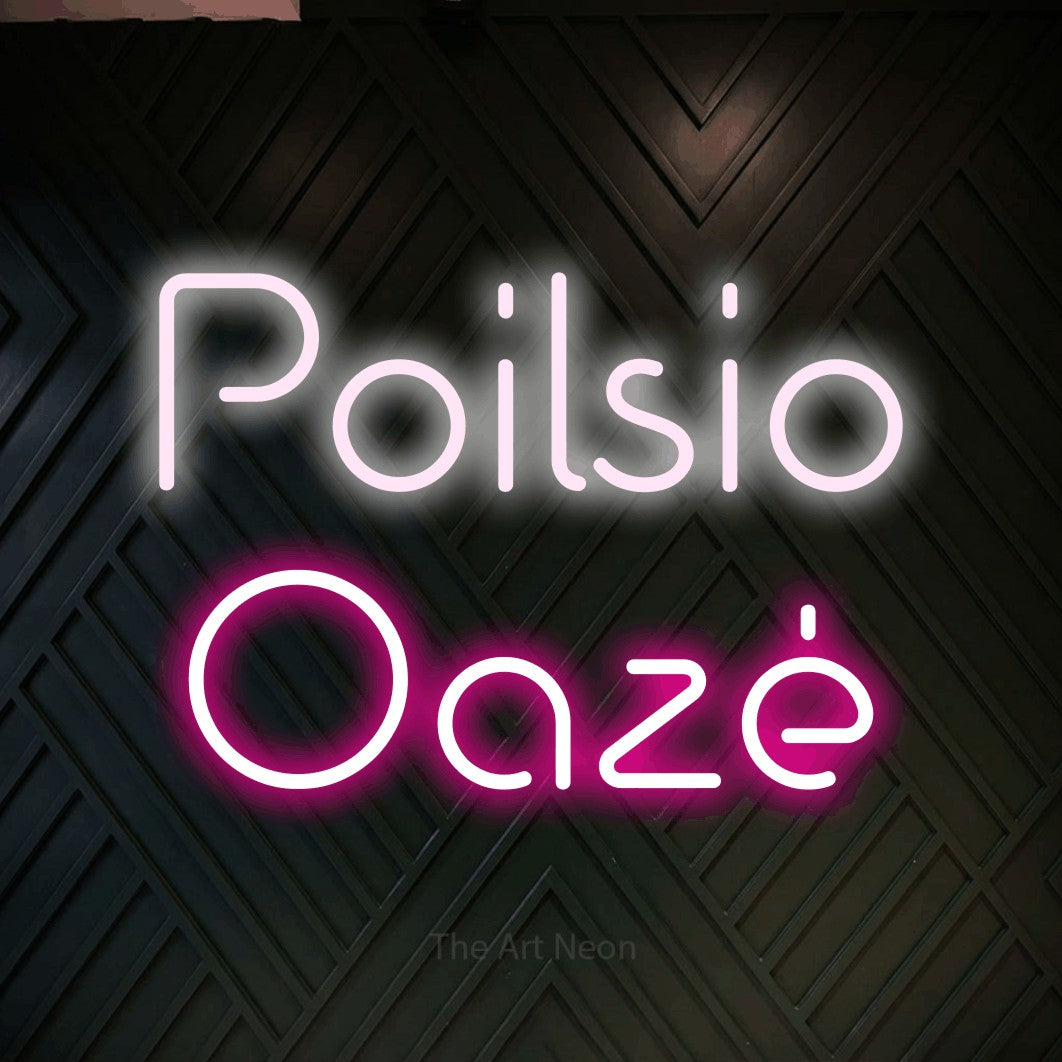 LED neon sign reading “Poilsio Oazė”, arranged in two lines.