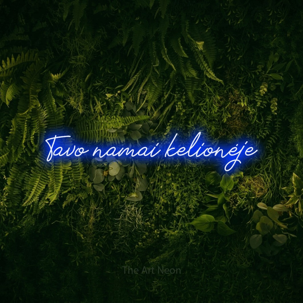 LED neon sign reading “Tavo namai kelionėje”, arranged in a single line.
