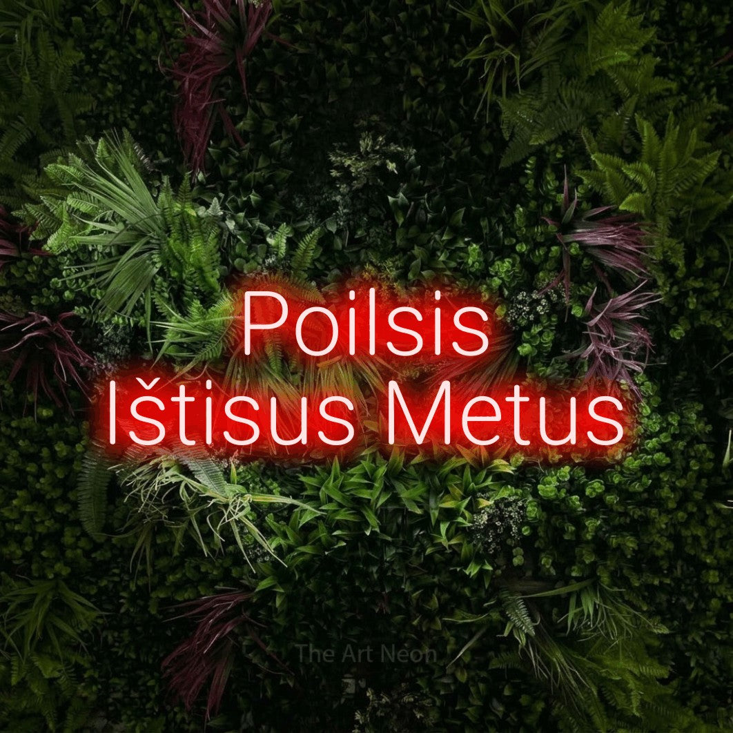 LED neon sign reading “Poilsis Ištisus Metus”, arranged in two lines.