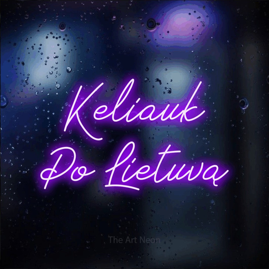 LED neon sign reading “Keliauk Po Lietuvą”, arranged in two lines.