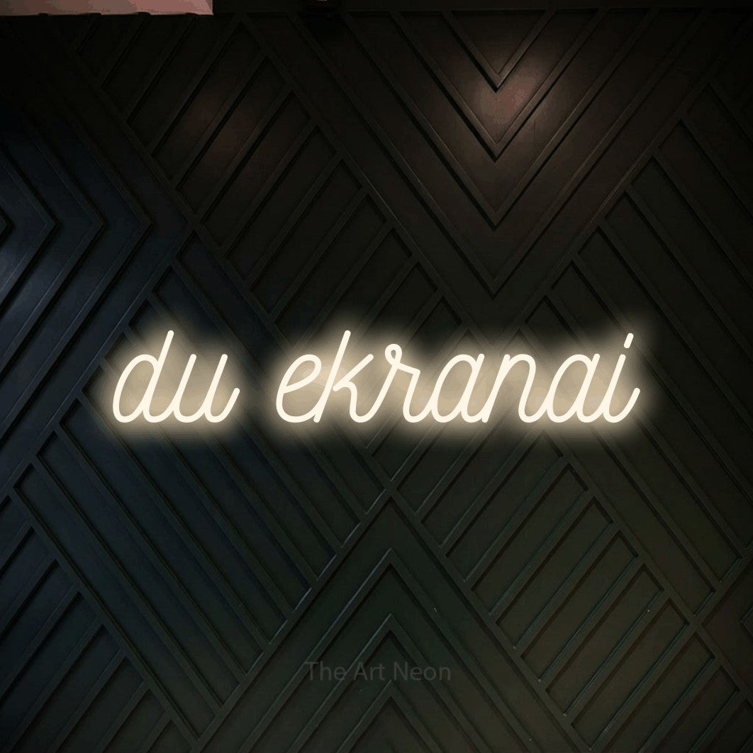 LED neon sign reading “du ekranai”, arranged in a single line.