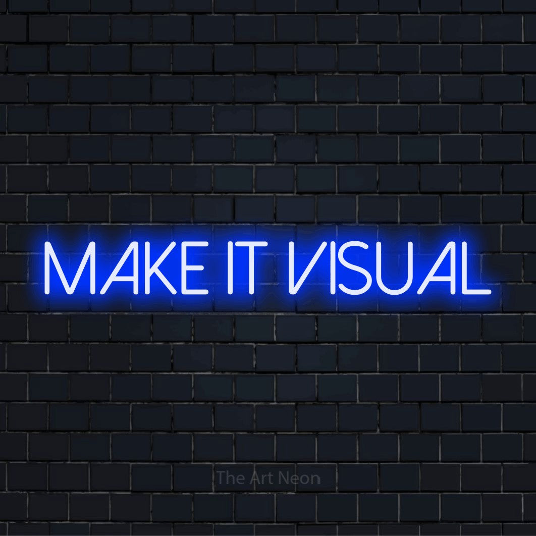Make It Visual LED Neon Sign | Office Decor – The Art Neon