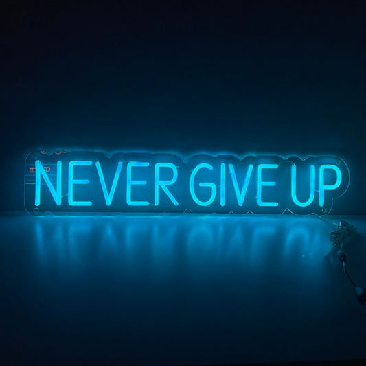 Never Give Up  Neon Sign