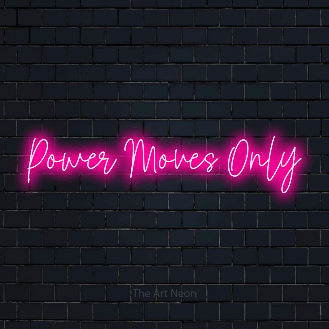 Led Sign That Moves Power Moves Only LED Neon Sign | The Art Neon