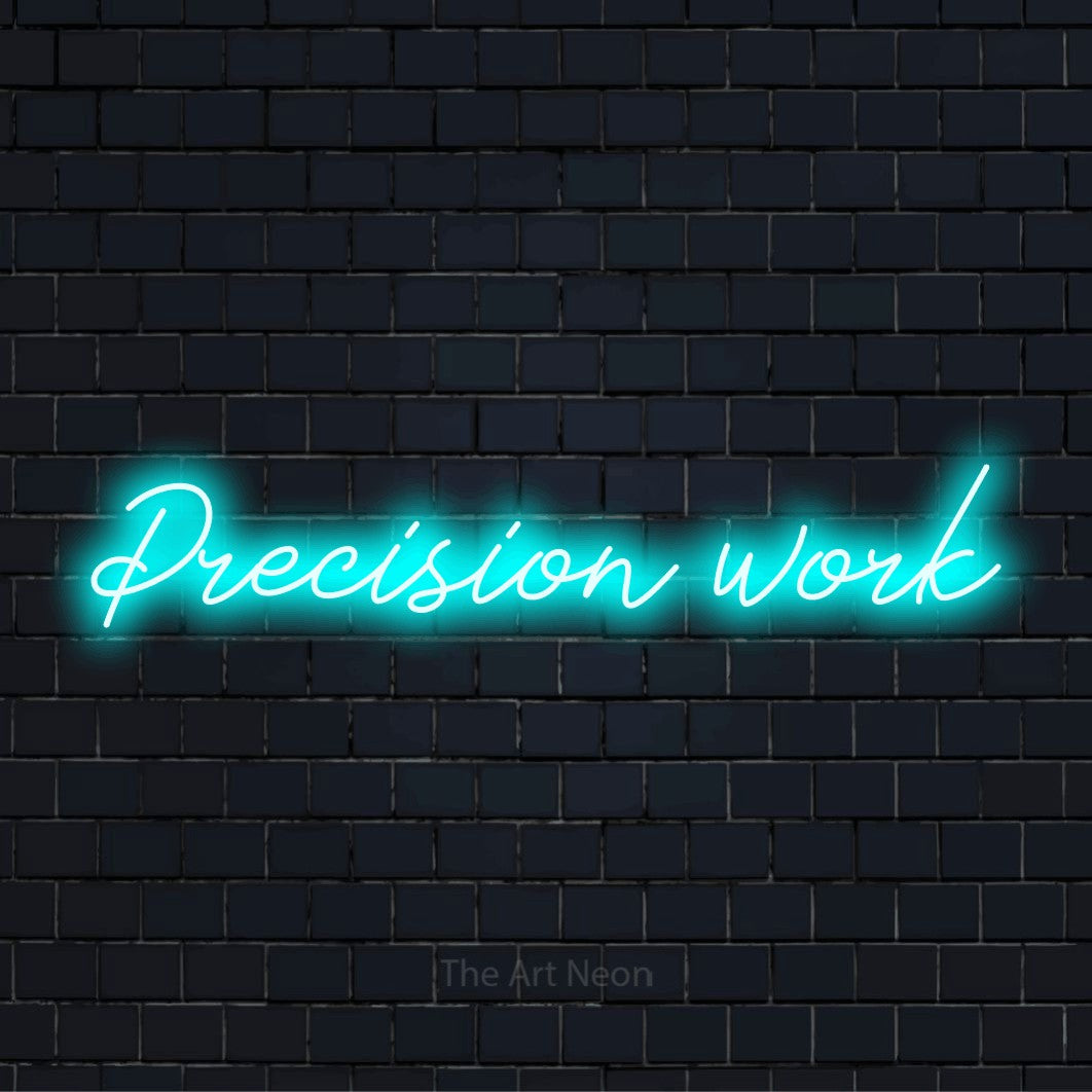 Precision Work LED Neon Sign | Business Wall Art – The Art Neon
