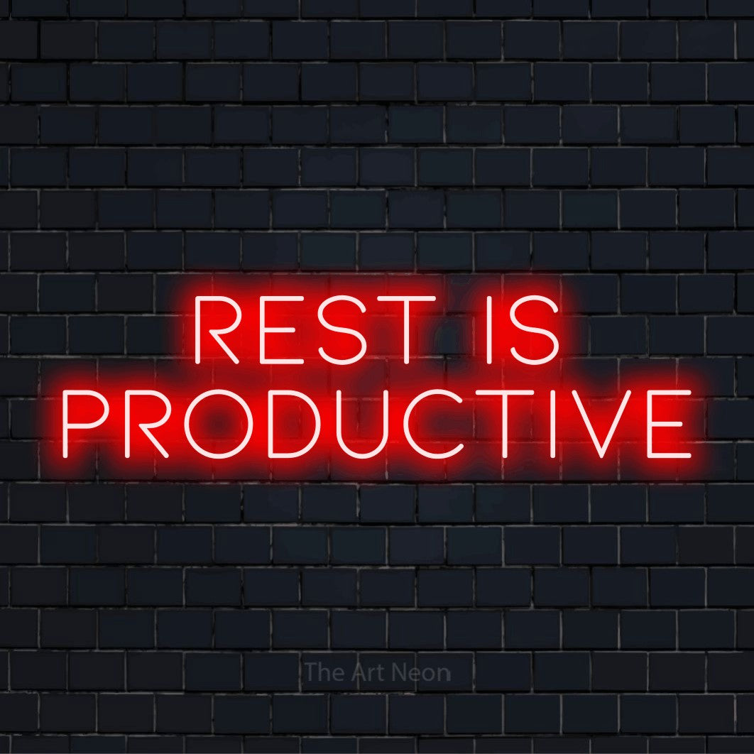 Rest Is Productive LED Neon Sign | The Art Neon