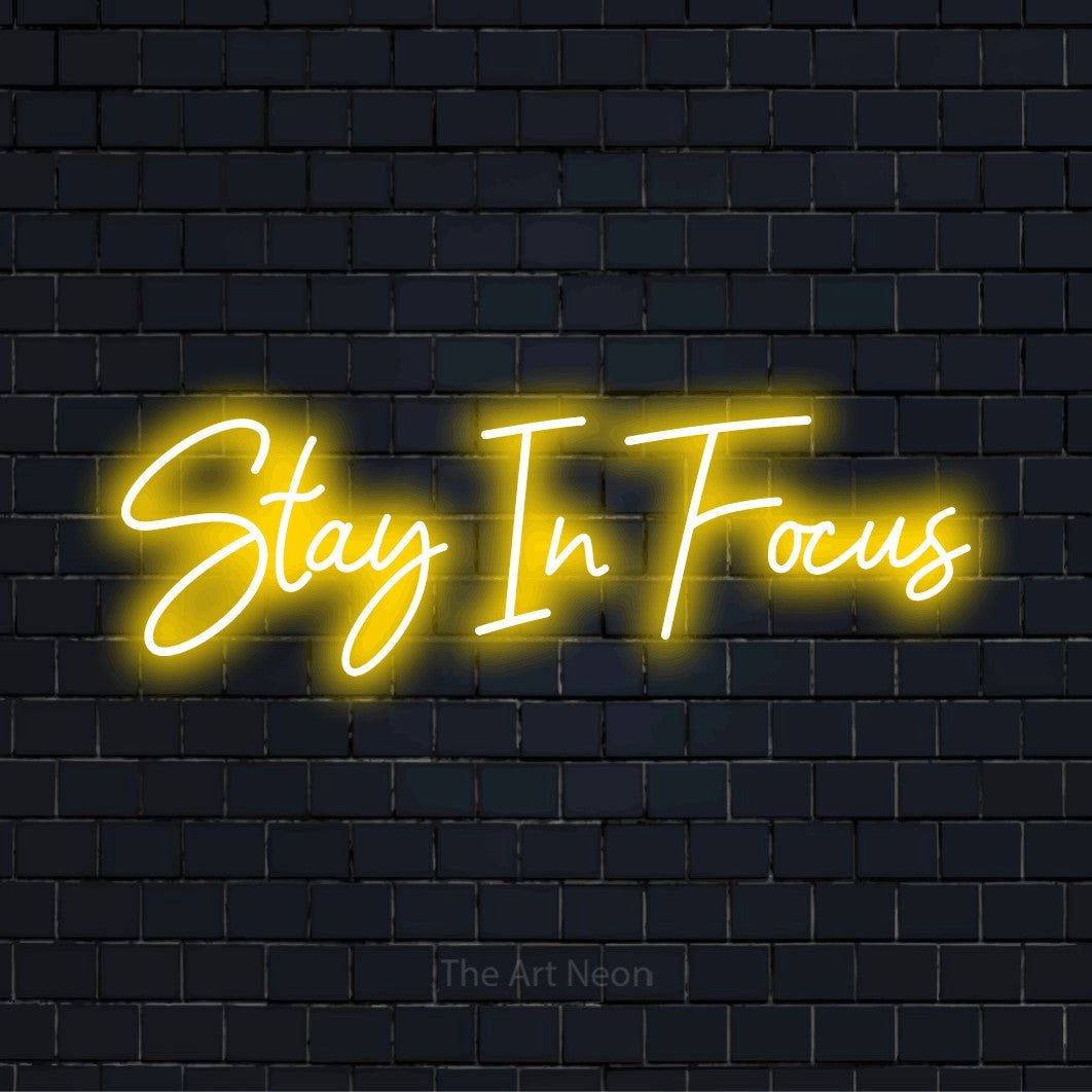 Sign For Focus Stay In Focus LED Neon Sign | The Art Neon