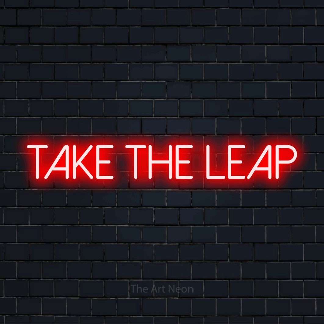 Take The Leap LED Neon Sign | The Art Neon