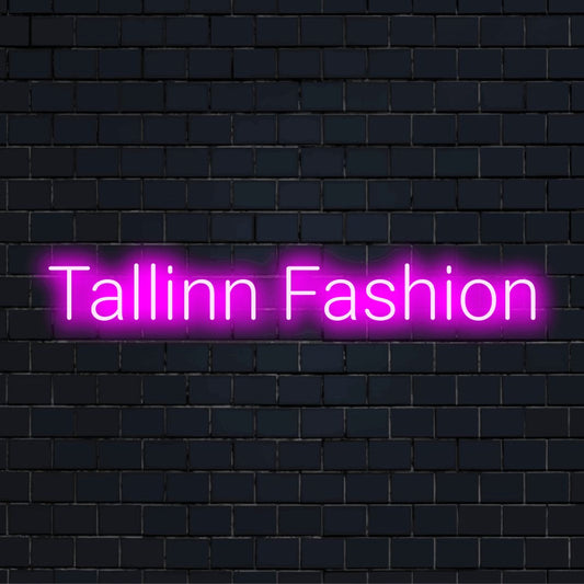 Tallinn Fashion Neon Light with bright neon lettering on dark brick background