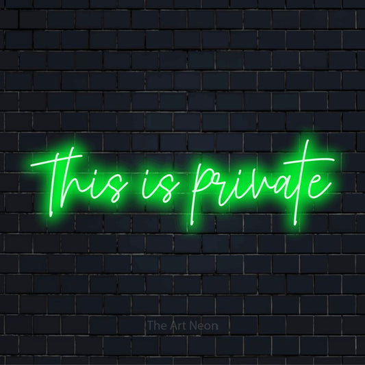 "This Is Private" glowing LED neon sign on a black brick wall