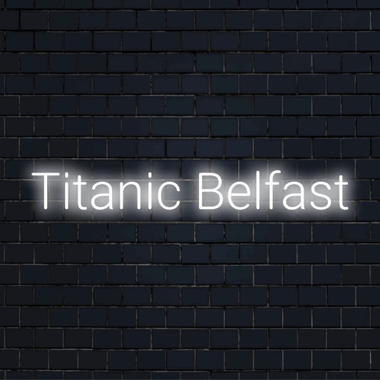 Titanic Belfast LED Neon Sign, neon text light against black brick wall