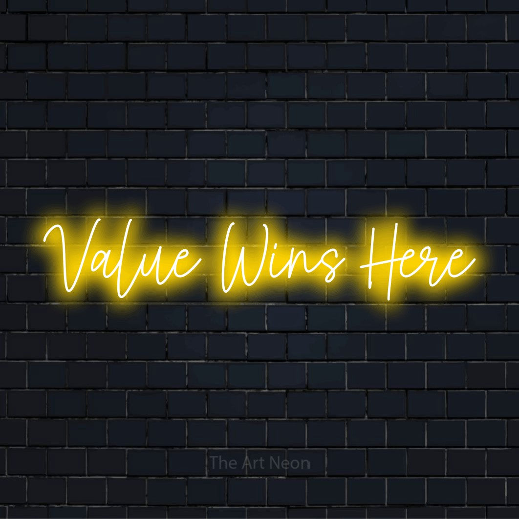 Value Wins Here LED Neon Sign | The Art Neon