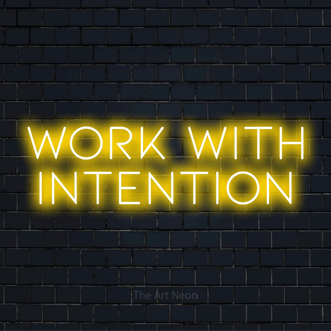Work With Intention LED Neon Sign | Modern Wall Art – The Art Neon